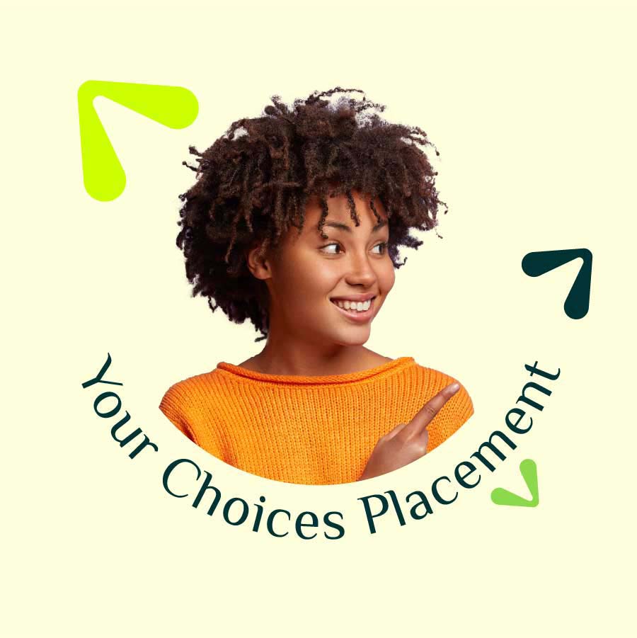 A young girl, smiling in an orange jumper, points to her left, surrounded by the text 'Your Choices Placement'.